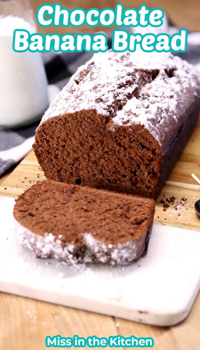 Chocolate Banana Bread - sliced with text overlay