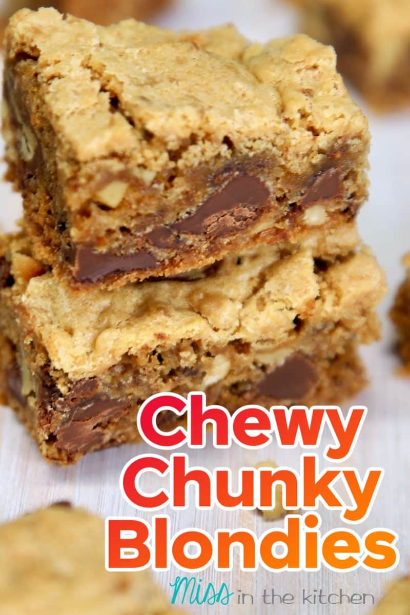Chewy Chunky Blondies - 2 stacked, text overlay.