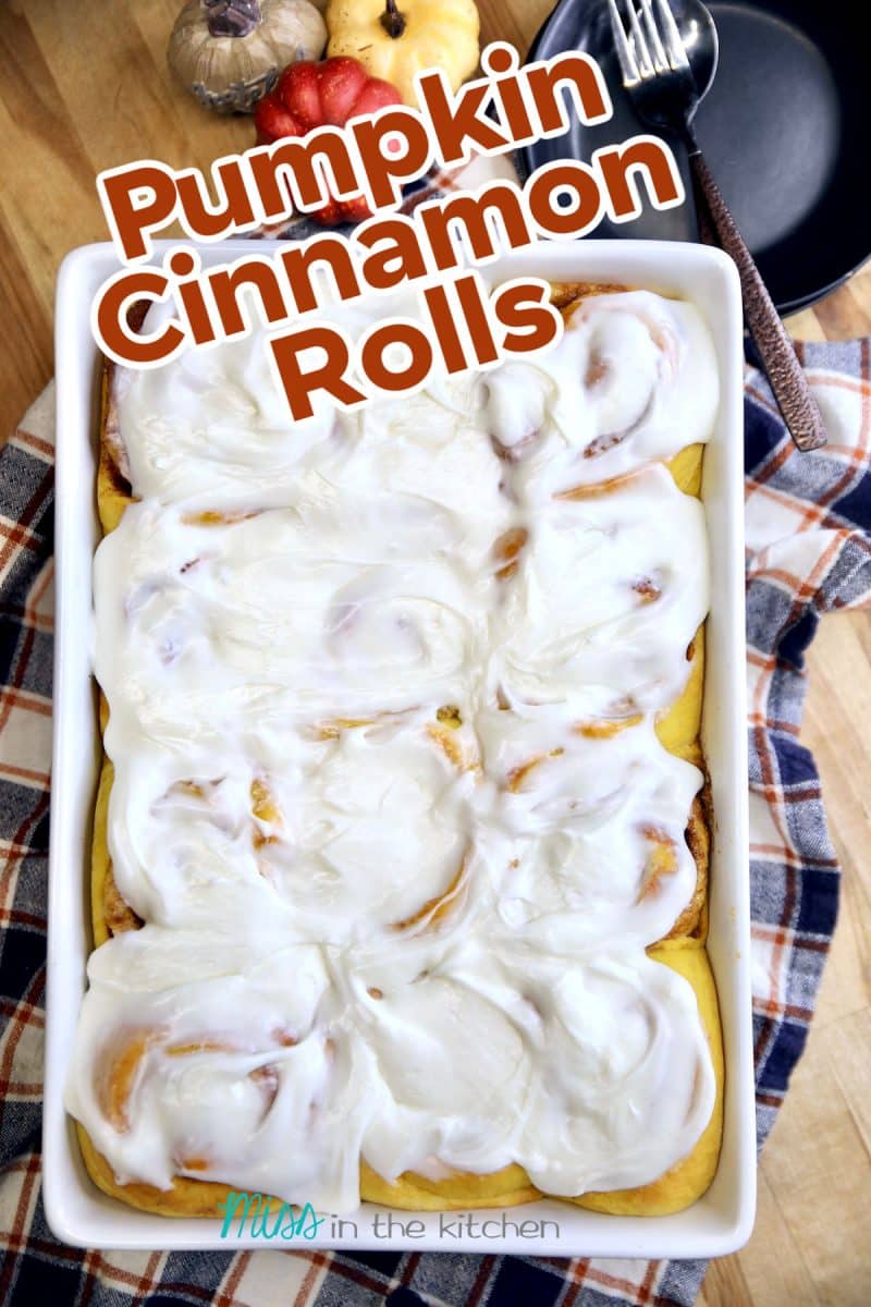 Pumpkin Cinnamon Rolls - text overlay.