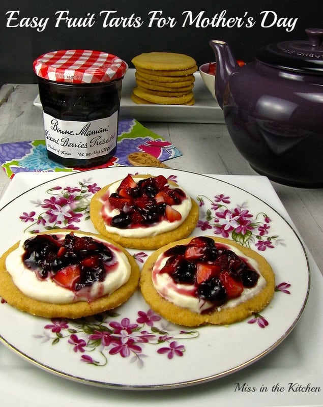 Easy Fruit Tarts for Mother's Day - Miss in the Kitchen