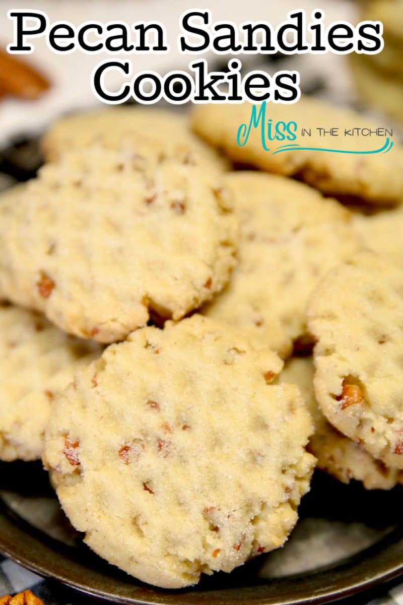 Pecan Sandies Cookies on a plate - text overlay.