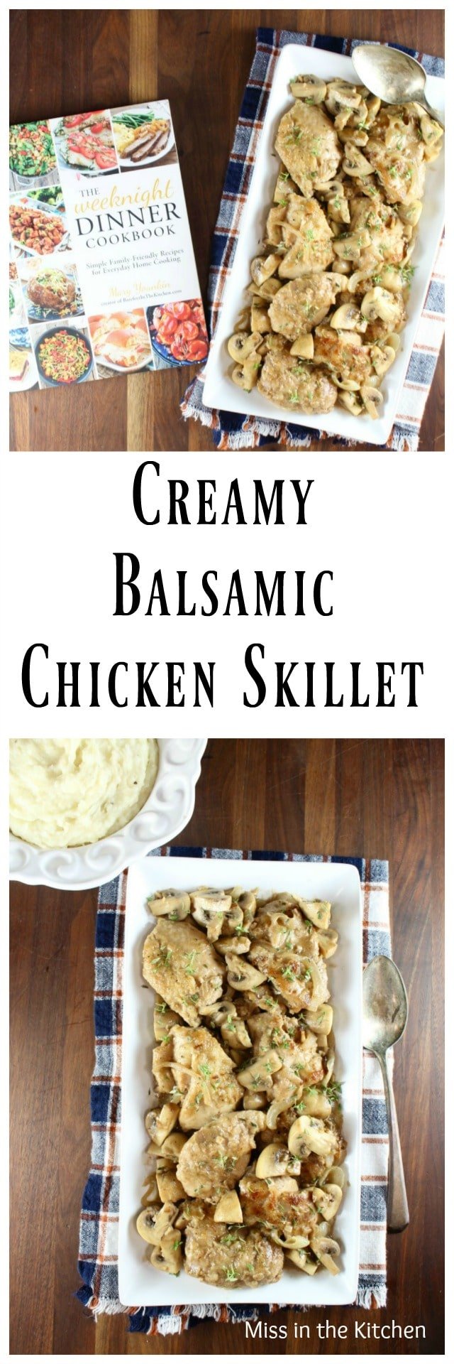 Creamy Balsamic Chicken Skillet Dinner Recipe from The Weeknight Dinner Cookbook ~ MissintheKitchen.com