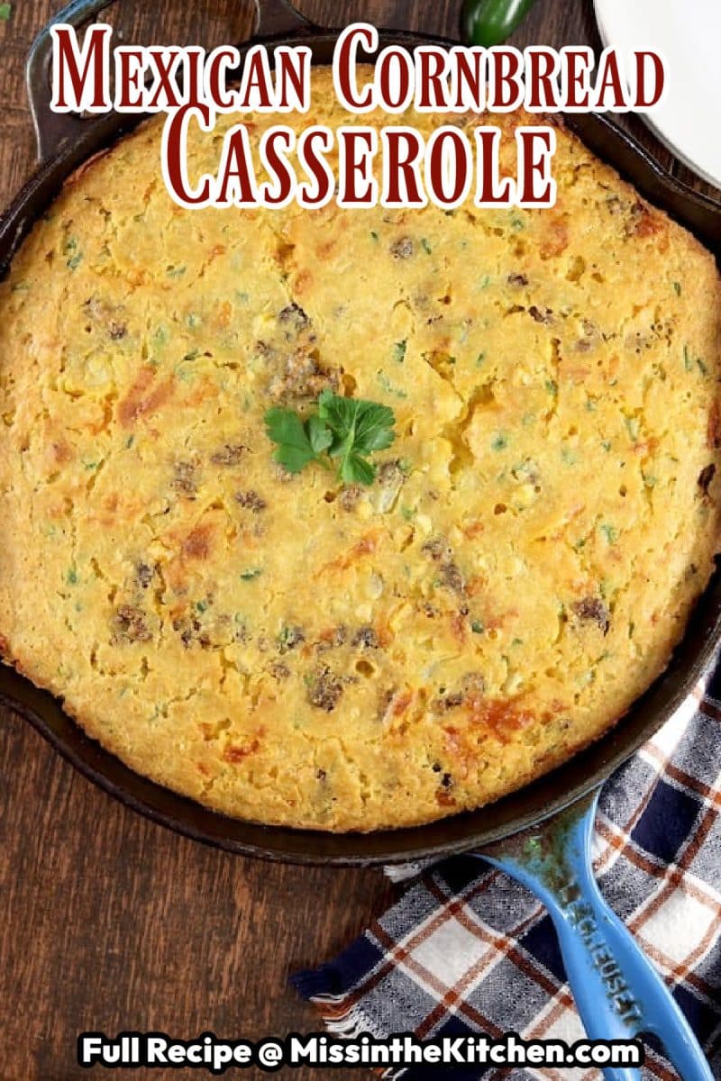 Skillet of Mexican cornbread- text overlay.