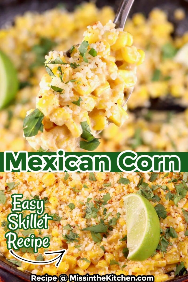Skillet corn with Mexican cheese collage.