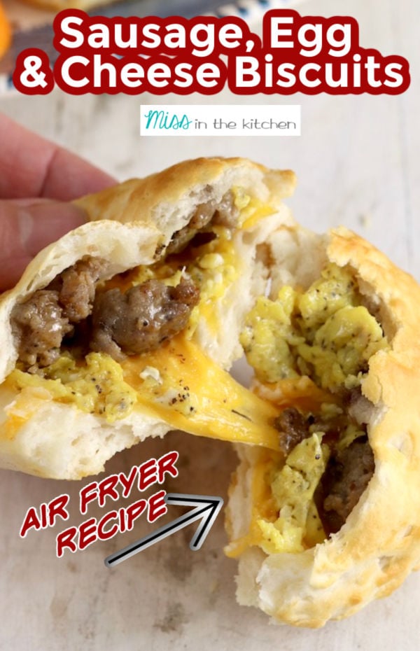 Sausage, Egg & Cheese Biscuits closeup of biscuit pulled apart with text overlay