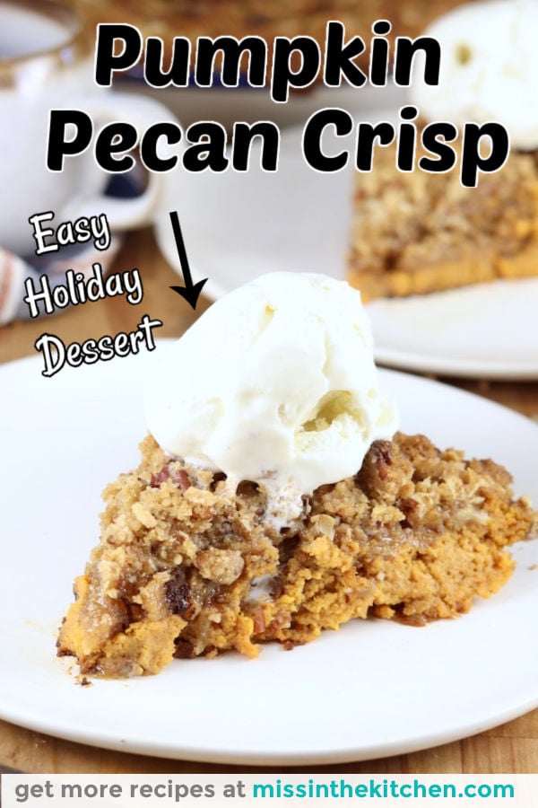 Pumpkin Pecan Crisp sliced on a plate with a scoop of vanilla ice cream - text overlay