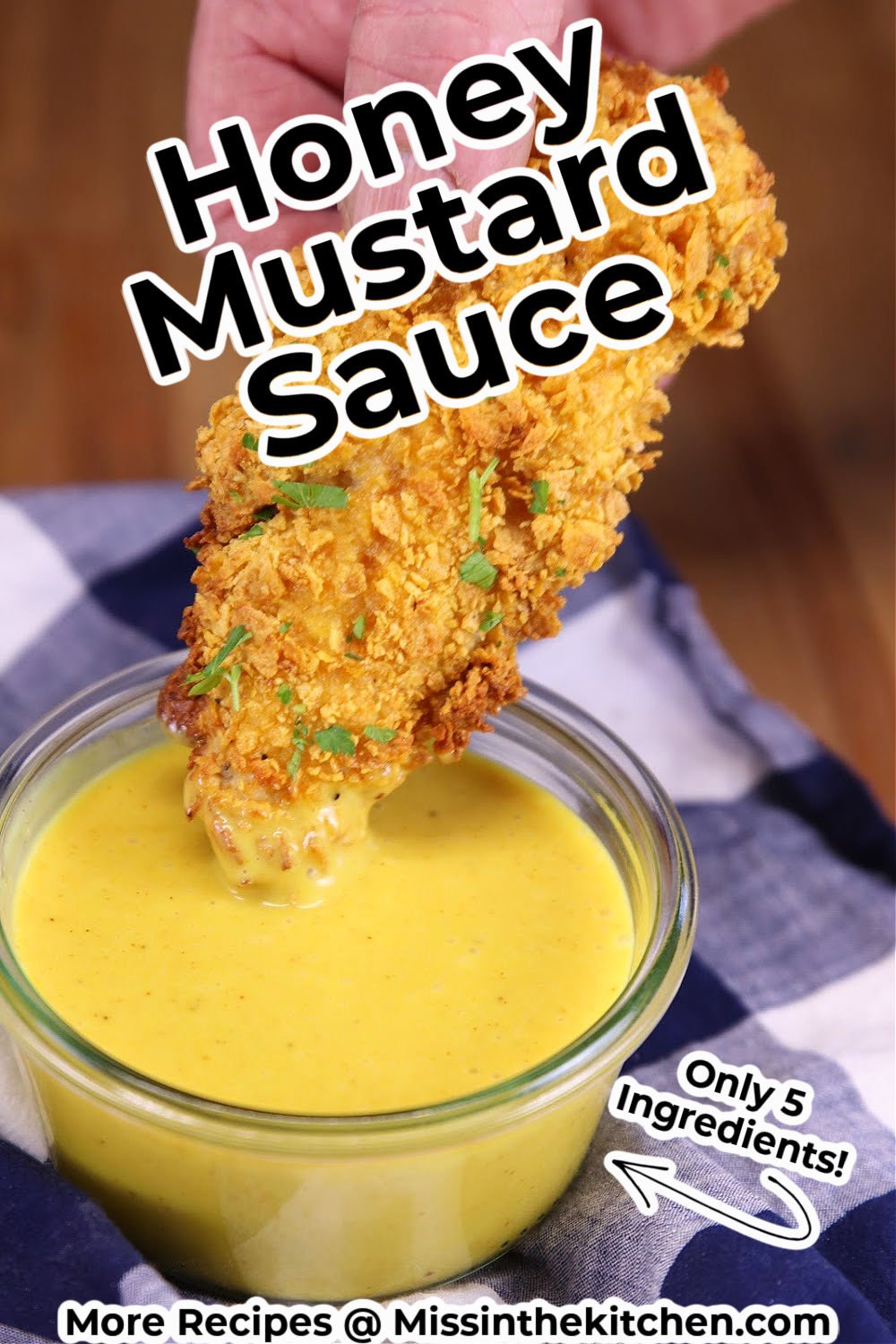 5 ingredient honey mustard sauce chicken strip dipping in honey mustard sauce -text overlay