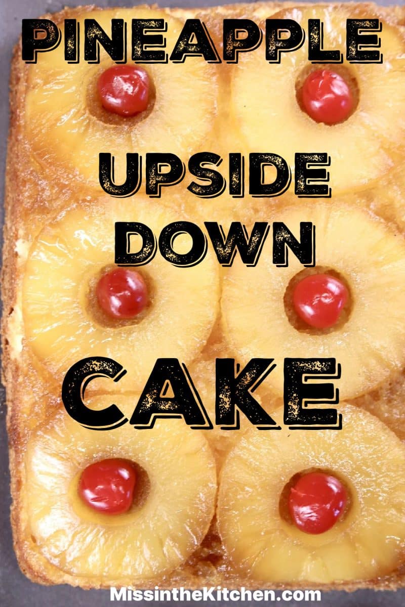 Pineapple upside down cake - text overlay.