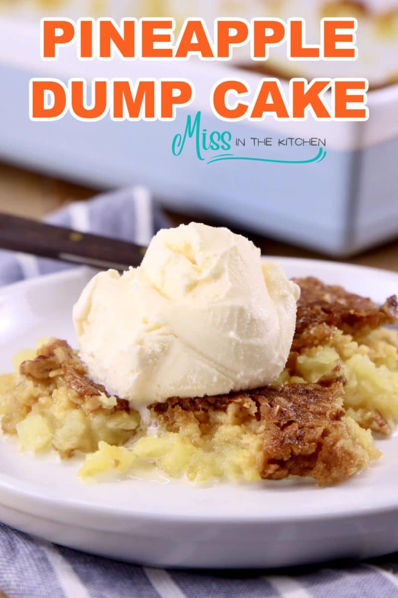 Pineapple Dump Cake with vanilla ice cream on a plate. Text overlay.