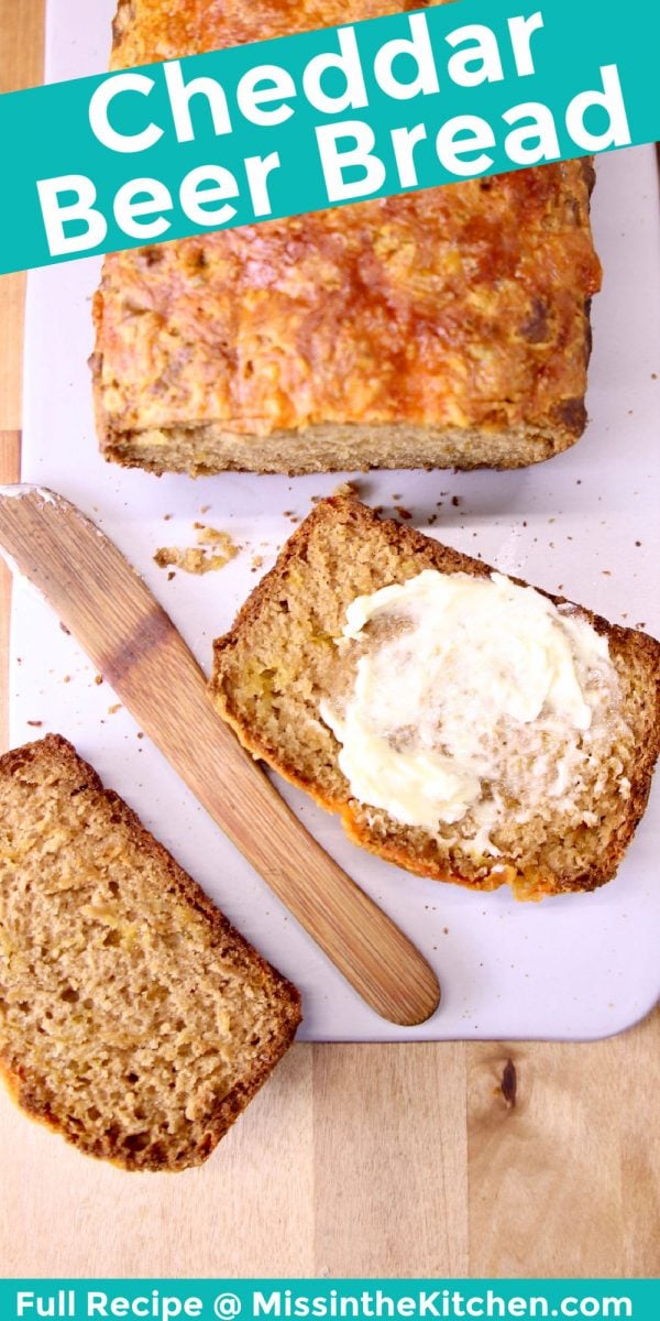 Cheddar Beer Bread, sliced - text overlay