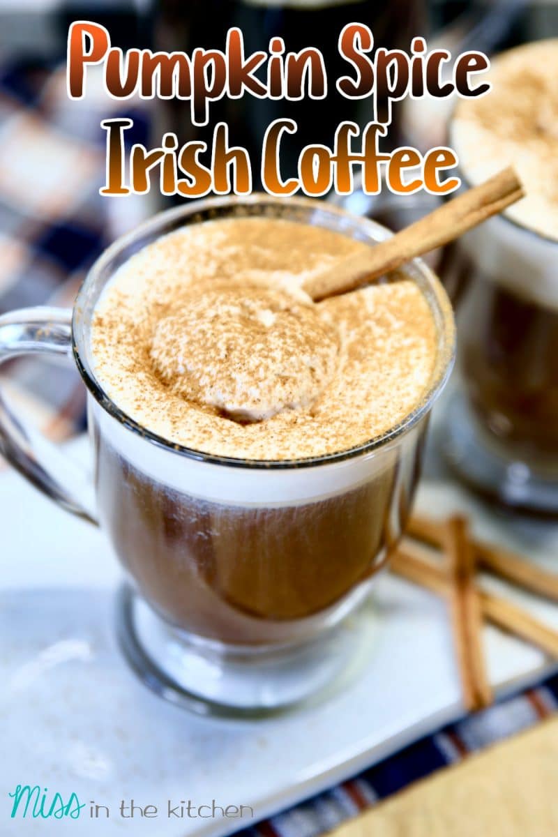 Pumpkin Spice Irish Coffee in a clear mug. Text overlay.