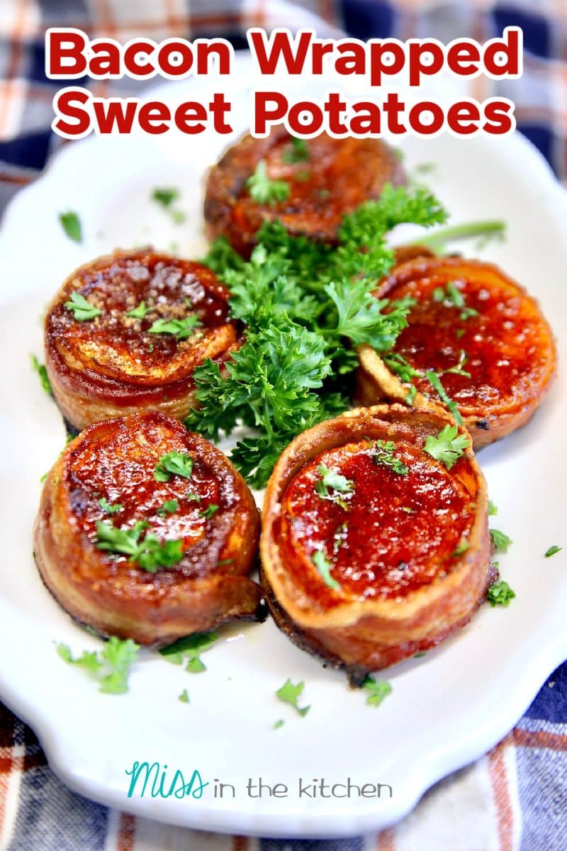 Bacon Wrapped Sweet Potatoes on a platter - text overlay.