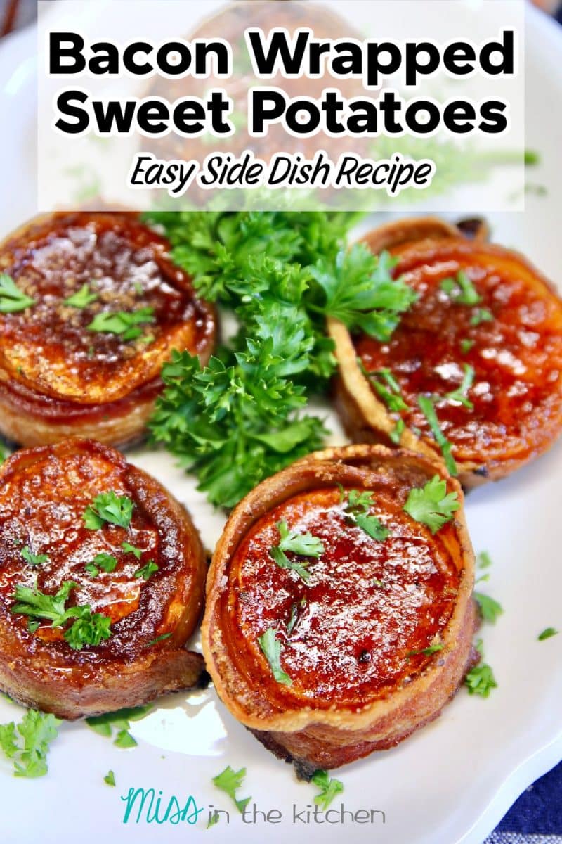 Bacon Wrapped Sweet Potatoes - text overlay.