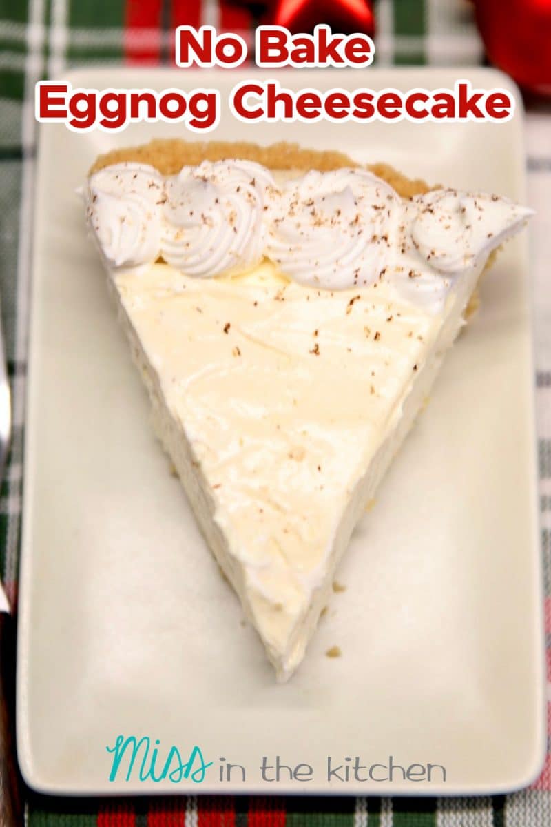 No Bake Eggnog Cheesecake on a plate. Text overlay.