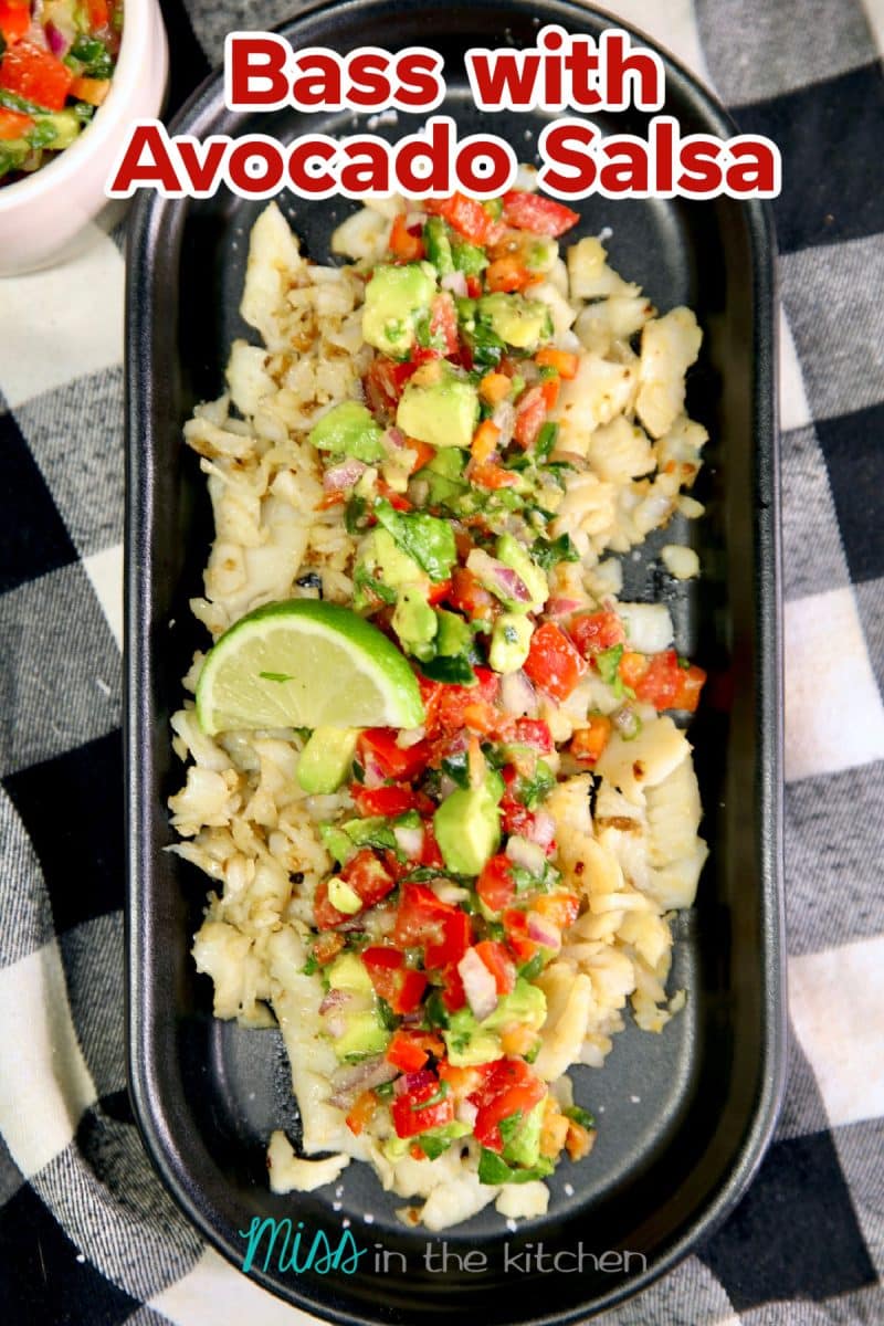 Platter of bass with avocado salsa - text overlay.