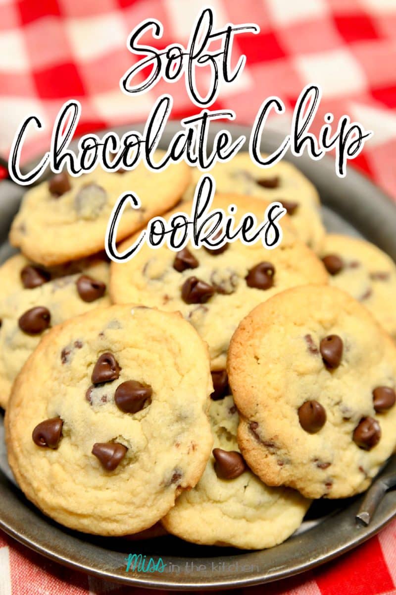 Soft chocolate chip cookies on a plate, text overlay.