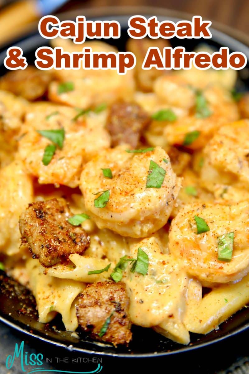 Cajun Steak and Shrimp Alfredo - text overlay.
