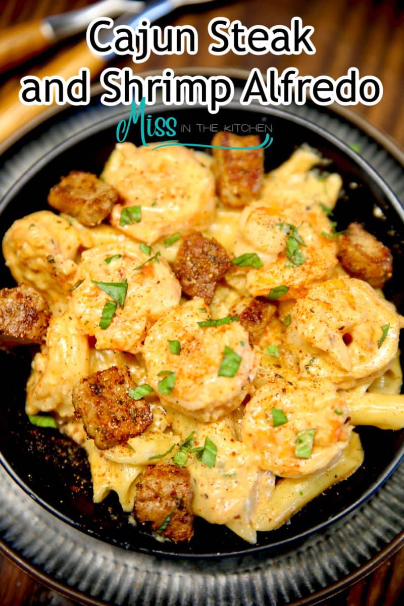 Cajun Steak and Shrimp Alfredo - text overlay.