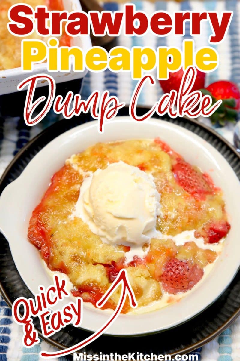 Pineapple and fresh strawberry cake mix dump cake in a bowl with ice cream - text overlay.