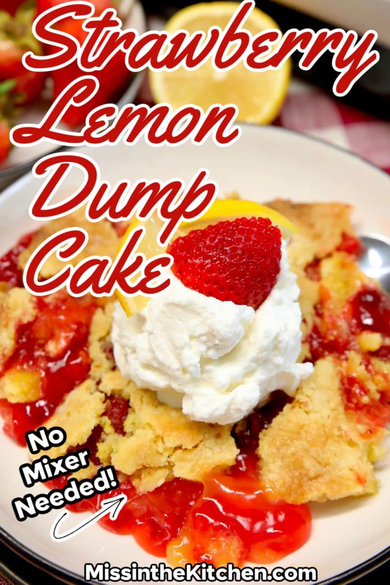 Strawberry lemon dump cake on a plate with whipped cream - text overlay.