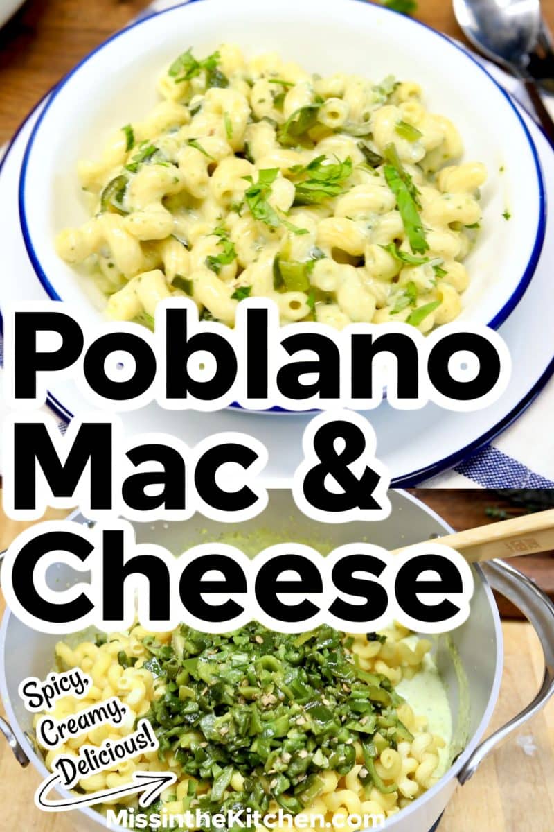 Poblano mac and cheese collage: in a bowl/ in pan- not mixed.
